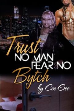 portada Trust No Man Fear No Bytch (en Inglés)