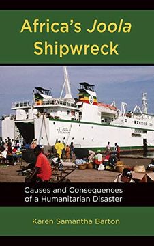 portada Africa'S Joola Shipwreck: Causes and Consequences of a Humanitarian Disaster (en Inglés)
