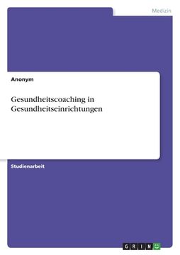 portada Gesundheitscoaching in Gesundheitseinrichtungen (en Alemán)