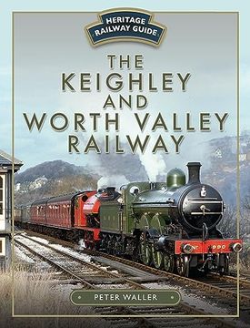 portada The Keighley and Worth Valley Railway (en Inglés)