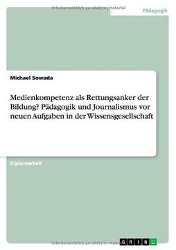 portada Medienkompetenz als Rettungsanker der Bildung? Pädagogik und Journalismus vor neuen Aufgaben in der Wissensgesellschaft (German Edition)