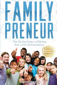 portada FamilyPreneur: The Six Key Steps to Raising Your Little Entrepreneurs (en Inglés)