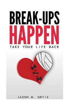 portada Break-Ups Happen: Take Your Life Back (en Inglés)