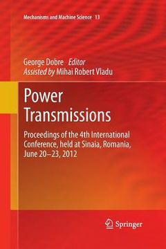 portada Power Transmissions: Proceedings of the 4th International Conference, Held at Sinaia, Romania, June 20 -23, 2012