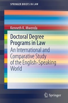 portada Doctoral Degree Programs in Law: An International and Comparative Study of the English-Speaking World (en Inglés)