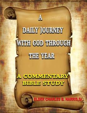 portada A Daily Journey With God, Through The Year: A Commentary Bible Study (en Inglés)