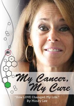 portada My Cancer, my Cure: "How Love Changed my Life" (en Inglés)