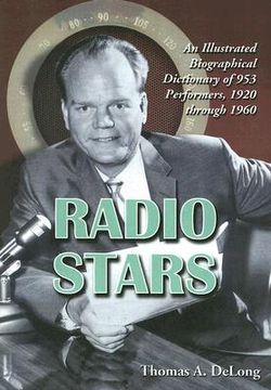 portada radio stars: an illustrated biographical dictionary of 953 performers, 1920 through 1960 (in English)