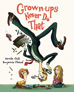 portada Grown-Ups Never do That: (Funny Kids Book About Adults, Children's Book About Manners) 