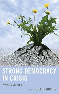 portada Strong Democracy in Crisis: Promise or Peril?