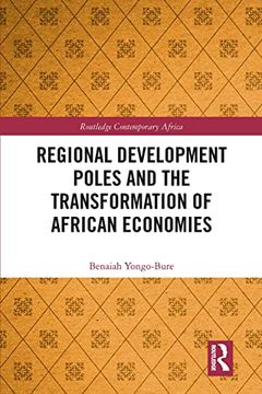 portada Regional Development Poles and the Transformation of African Economies (Routledge Contemporary Africa) (en Inglés)