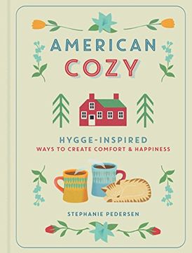 portada American Cozy: Hygge-Inspired Ways to Create Comfort & Happiness (en Inglés)