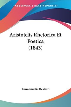 portada Aristotelis Rhetorica Et Poetica (1843) (en Latin)