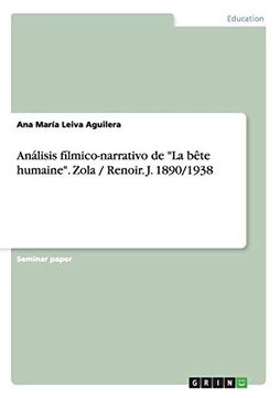 portada Análisis Fílmico-Narrativo de "la Bête Humaine". Zola (in Spanish)