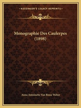 portada Monographie Des Caulerpes (1898) (in French)
