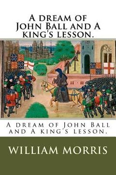 portada A dream of John Ball and A king's lesson. (in English)
