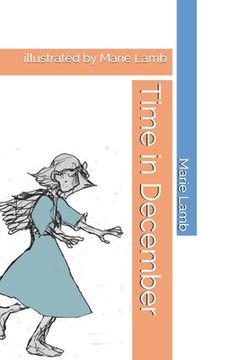 portada Time in December: illustrated by Marie Lamb (en Inglés)