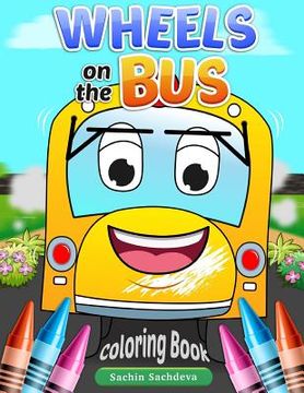 portada Wheels on the Bus: Nursery Rhyme Story & Coloring Book for children's (in English)