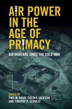 portada Air Power in the age of Primacy: Air Warfare Since the Cold war (in English)