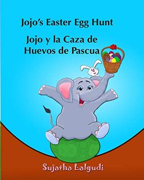 portada Children&#39; S Spanish Book: Jojo&#39; S Easter egg Hunt. Lolo y la Caza de Huevos de Pas: Libros Para Niños. Spanish Childrens Book,(Cuentos Para Dormir 3 a 8.   11 (Bilingual Spanish Books for Children)