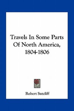 portada travels in some parts of north america, 1804-1806 (en Inglés)