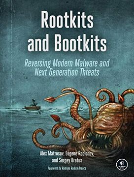 portada Rootkits and Bootkits: Reversing Modern Malware and Next Generation Threats (in English)
