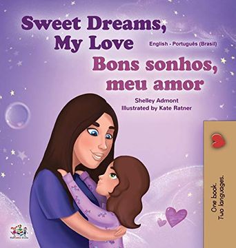 portada Sweet Dreams, my Love (English Portuguese Bilingual Book for Kids -Brazil): Brazilian Portuguese (English Portuguese Bilingual Collection - Brazil) (in Portuguese)