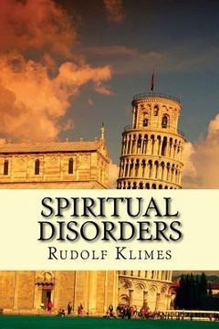 portada Spiritual Disorders: Joyless, Self-centered, Unforgiving... (en Inglés)