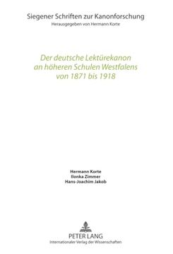 Der Deutsche Lektürekanon an Höheren Schulen Westfalens von 1871 bis 1918 (in German)