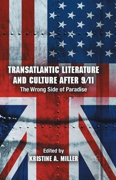 portada Transatlantic Literature and Culture After 9/11: The Wrong Side of Paradise (en Inglés)