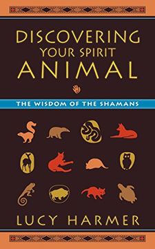 portada Discovering Your Spirit Animal: The Wisdom of the Shamans (en Inglés)