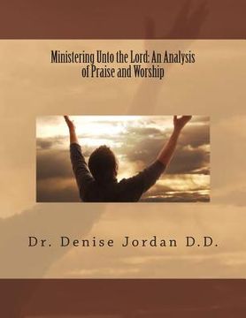 portada Ministering Unto the Lord: : An Analysis of Praise and Worship (in English)