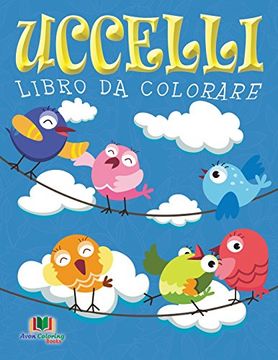 portada Uccelli Libro Da Colorare (Italian Edition)