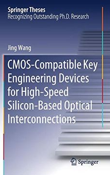 portada Cmos-Compatible key Engineering Devices for High-Speed Silicon-Based Optical Interconnections (Springer Theses) (en Inglés)