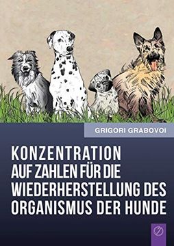 portada Konzentration auf Zahlen fur die Wiederherstellung des Organismus der Hunde (in German)