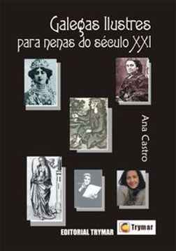 portada Galegas Ilustres Para Nenas Do Seculo Xxi (in Galician)