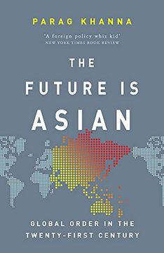 portada The Future is Asian: Global Order in the Twenty-First Century (en Inglés)
