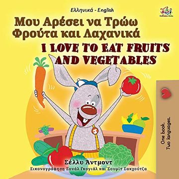 portada I Love to eat Fruits and Vegetables (Greek English Bilingual Book for Kids) (Greek English Bilingual Collection) (en Griego)