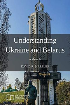 portada Understanding Ukraine and Belarus: A Memoir (en Inglés)