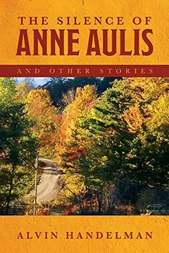 portada The Silence of Anne Aulis and Other Stories (in English)