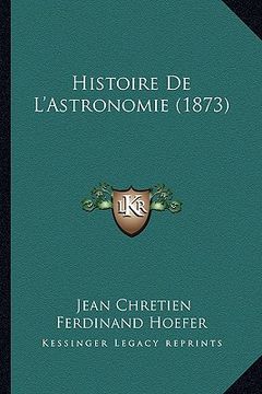 portada Histoire De L'Astronomie (1873) (en Francés)