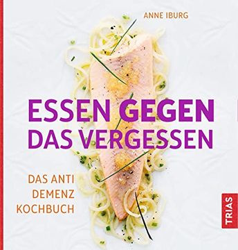 portada Essen Gegen das Vergessen: Das Anti-Demenz-Kochbuch (en Alemán)