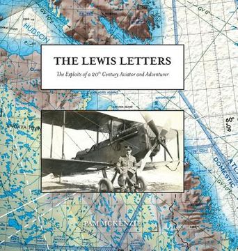 portada The Lewis Letters: The Exploits of a 20th Century Aviator and Adventurer (en Inglés)