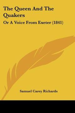 portada the queen and the quakers: or a voice from exeter (1841)