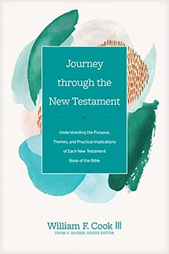 portada Journey Through the New Testament: Understanding the Purpose, Themes, and Practical Implications of Each New Testament Book of the Bible (en Inglés)