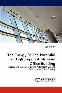 portada the energy saving potential of lighting controls in an office building (en Inglés)