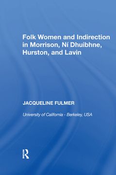 portada Folk Women and Indirection in Morrison, n Dhuibhne, Hurston, and Lavin 