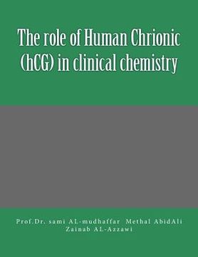 portada The role of Human Chrionic (hCG) in clinical chemistry: Tumor Markers (en Inglés)