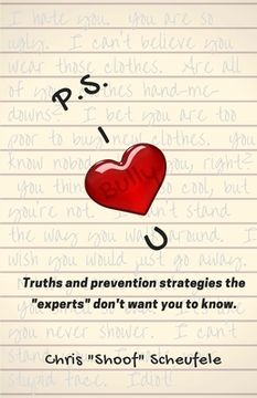 portada P.S. I Bully U: Truths and prevention strategies the "experts" don't want you to know. (in English)