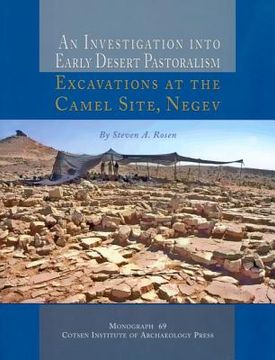 portada An N Investigation Into Early Desert Pastoralism: Excavations at the Camel Site, Negev (en Inglés)